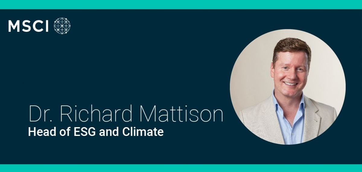 Richard Mattison Joins MSCI as Head of ESG and Climate